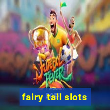 fairy tail slots